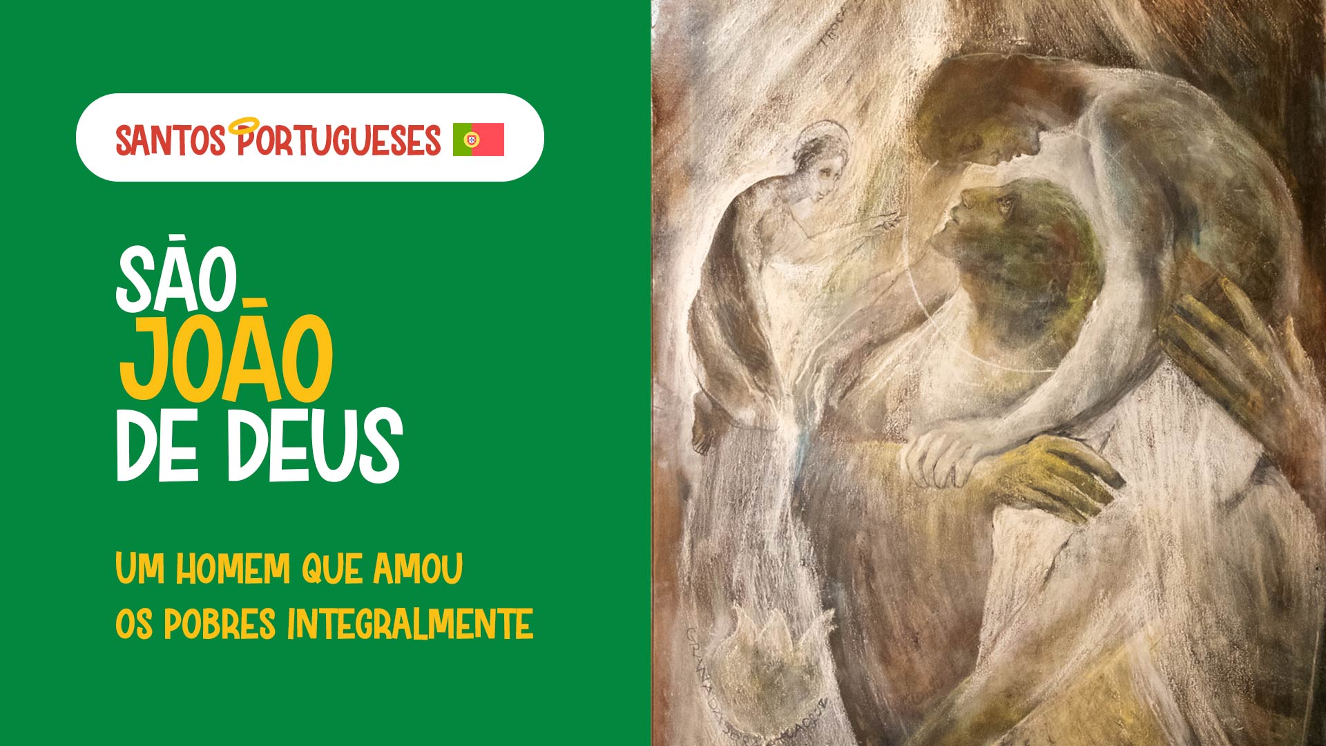 São João de Deus, um homem que amou os pobres integralmente